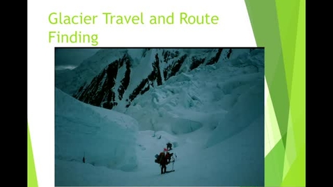 Thumbnail for Glacier Travel and Route Finding