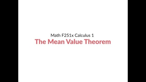 Thumbnail for Intro Video: The Mean Value Theorem