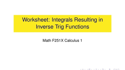Thumbnail for entry Worksheet: Integrals involving inverse trig functions