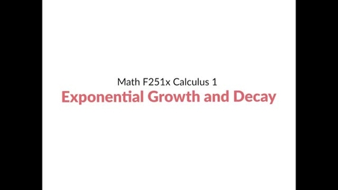 Thumbnail for entry Intro Video: Exponential growth and decay