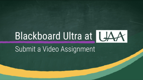 Thumbnail for Submit a Video Assignment as a Student in Ultra Course View