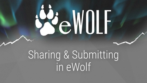 Thumbnail for Sharing &amp; Submitting in eWolf