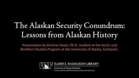 Thumbnail for The Alaska Security Conundrum: Lessons from Alaskan History