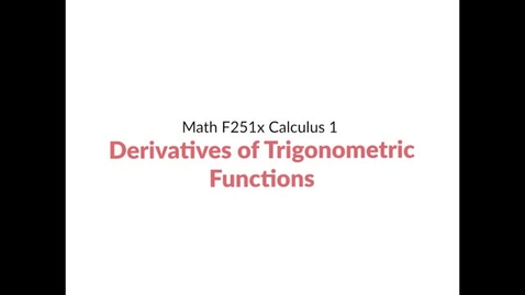 Thumbnail for Intro Video: Derivatives of Trig Functions