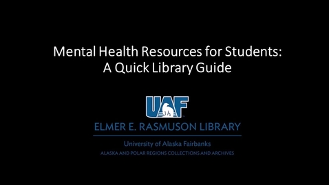 Thumbnail for entry Quick Library Guide to Mental Health Resources for Students