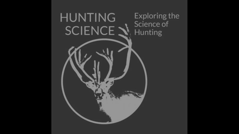 Thumbnail for entry Episode 17 - Why We Hunt (Video) Hunting Science