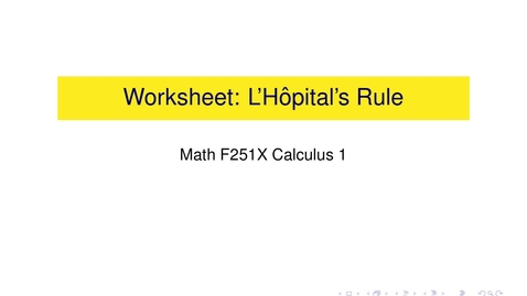 Thumbnail for entry Worksheet: L'Hôpital's Rule