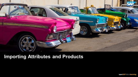 Thumbnail for entry Importing Attributes and Products - SAP CPQ