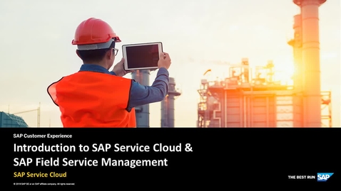 Thumbnail for entry [ARCHIVED] Introduction to SAP Service Cloud &amp; SAP Field Service Management - SAP Service Cloud