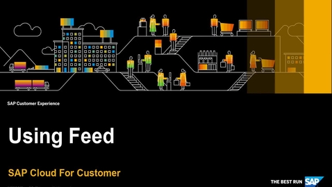 Thumbnail for entry How to Use Feed - SAP Cloud for Customer