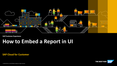 Thumbnail for entry [ARCHIVED] How to Embed a Report in UI - SAP Cloud for Customer