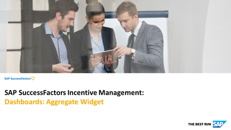 Thumbnail for entry Dashboards: Aggregate Widget: SAP SuccessFactors Incentive Management