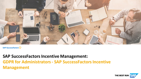 Thumbnail for entry GDPR for Administrators - SAP SuccessFactors Incentive Management