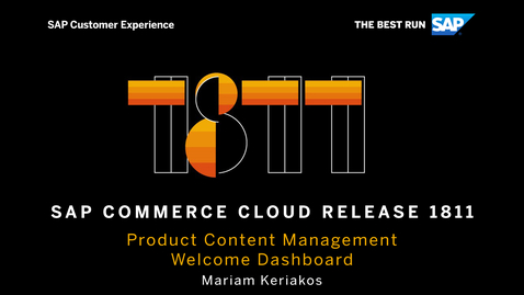 Thumbnail for entry Product Content Management: New Welcome Dashboard - SAP Commerce Cloud Release 1811