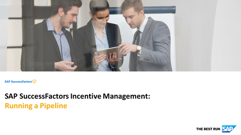 Thumbnail for entry Running a Pipeline: SAP SuccessFactors Incentive Management