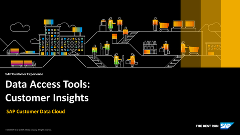 Thumbnail for entry PREVIEW! Data Access Tools: Customer Insights - SAP Customer Profile - Features and Configurations