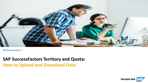 Thumbnail for entry How to Upload and Download Data in SAP SuccessFactors Territory and Quota