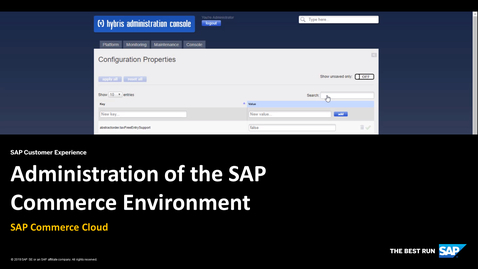 Thumbnail for entry [ARCHIVED] Administration of an Environment : Editing Configuration Properties - SAP Commerce Cloud