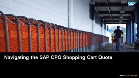 Thumbnail for entry Navigating the SAP CPQ Shopping Cart/Quote - SAP CPQ