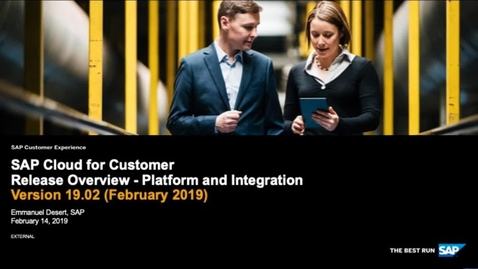 Thumbnail for entry PREVIEW - 1902 SAP Cloud for Customer Release Overview Platform and Integration - Webinars