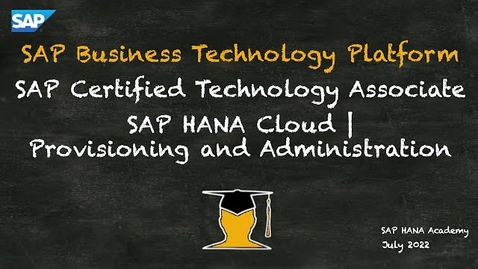 Thumbnail for entry SAP HANA Cloud Administration Certification - SAP BTP Trial