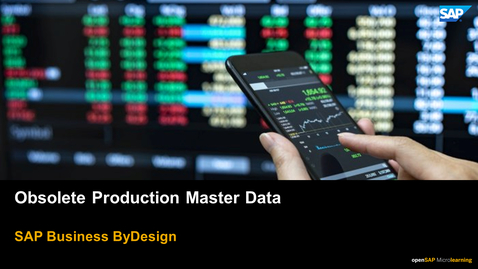 Thumbnail for entry [ARCHIVED] Obsolete Production Master Data - SAP Business ByDesign