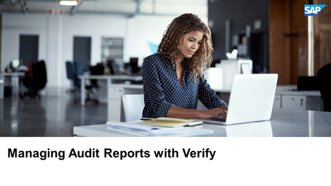 Thumbnail for entry Managing Audit Reports with Verify - SAP Concur