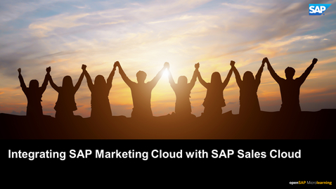 Thumbnail for entry Integrating Marketing Cloud with Sales Cloud - SAP Cloud for Customer and SAP Marketing Cloud