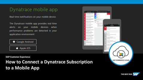 Thumbnail for entry How to Connect a Dynatrace Subscription to a Mobile App- SAP Commerce