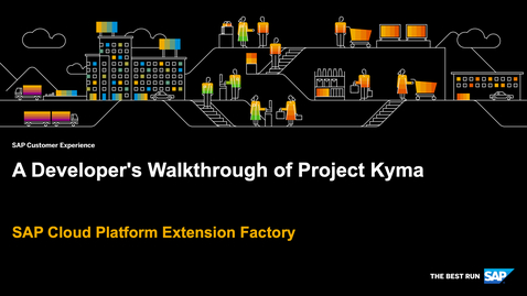 Thumbnail for entry A Developer's Walkthrough of Project Kyma - SAP Cloud Platform Extension Factory