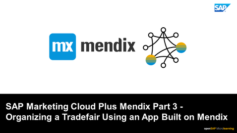 Thumbnail for entry SAP Marketing Cloud Plus Mendix Part 3