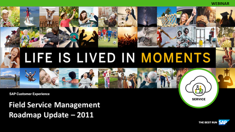 Thumbnail for entry [ARCHIVE] Roadmap Update and Insights with focus on 2011 Release - SAP Field Service Management - Webinars