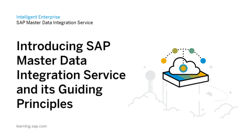 Thumbnail for entry Introducing SAP Master Data Integration Service and Its Guiding Principles