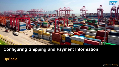 Thumbnail for entry Configuring Shipping and Payment Information - SAP Upscale Commerce
