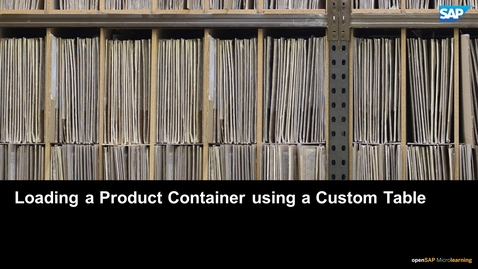 Thumbnail for entry Loading a Product Container Using a Custom Table - SAP CPQ