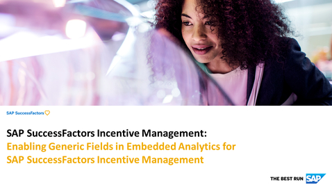 Thumbnail for entry Enabling Generic Fields in Embedded Analytics for SAP SuccessFactors Incentive Management