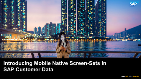 Thumbnail for entry Introduction to Native Mobile Screen Sets - SAP Customer Data Cloud