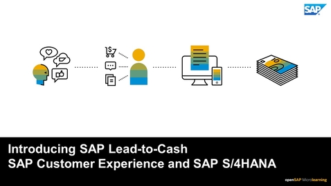 Thumbnail for entry Introducing SAP Lead to Cash in SAP Customer Experience and SAP S/4HANA