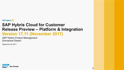 Thumbnail for entry 1711 Release Briefing: Platform &amp; Integration - SAP Hybris Cloud for Customer - Webinars