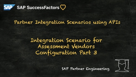 Thumbnail for entry SAP SuccessFactors Integrating Assessment Vendors -- Test APIs