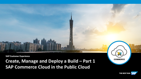 Thumbnail for entry Create, Manage and Deploy a Build - Part 1 - SAP Commerce Cloud