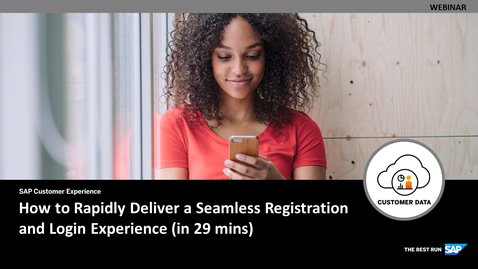Thumbnail for entry [ARCHIVED] How to Rapidly Deliver a Seamless Registration and Login Experience - Webcasts