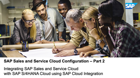 Thumbnail for entry SAP Sales and Service Cloud Configuration Part 2: Integrating SAP Sales and Service Cloud with SAP S/4HANA Cloud using SAP Cloud Integration