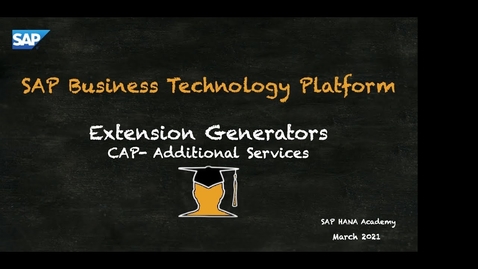 Thumbnail for entry BTP Extension Generators: CAP - Additional Services