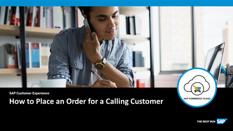 Thumbnail for entry How to Place an Order for a Calling Customer - SAP Commerce Cloud