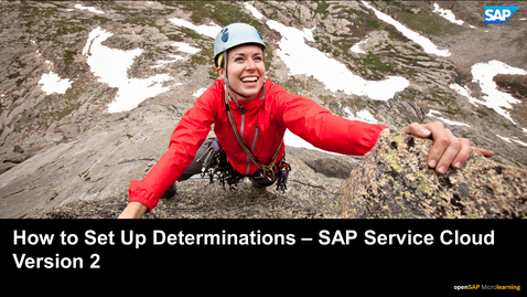 Thumbnail for entry How to Set Up Determinations - SAP Service Cloud Version 2