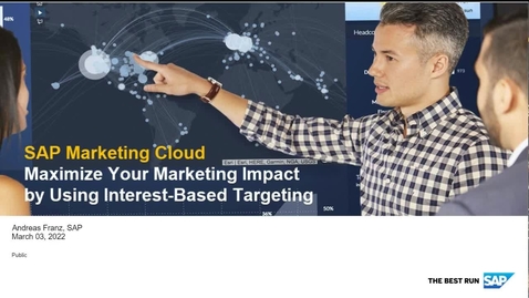 Thumbnail for entry SAP Marketing Cloud – Maximize Your Marketing Impact by Using Interest-Based Targeting Webcasts