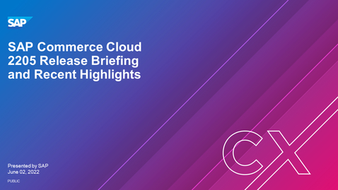 Thumbnail for entry SAP Commerce Cloud 2205 Release Briefing - Webcast