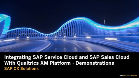 Thumbnail for entry Integrating SAP Service Cloud and SAP Sales Cloud with Qualtrics XM Platform - Architecture and Demonstrations