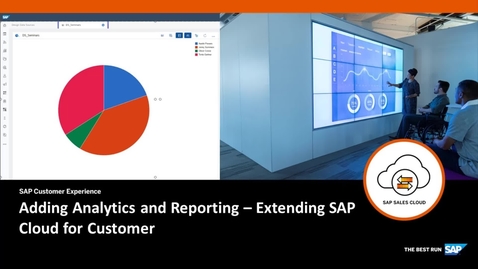 Thumbnail for entry Adding Analytics and Reporting - Extending SAP Cloud for Customer